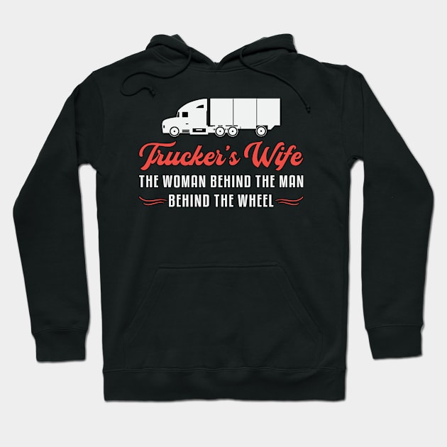 Truckers Wife Trucker's Wife The Woman Behind Love Hoodie by T-Shirt.CONCEPTS